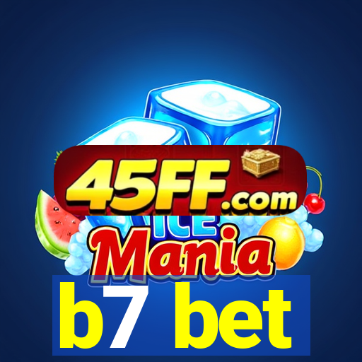b7 bet